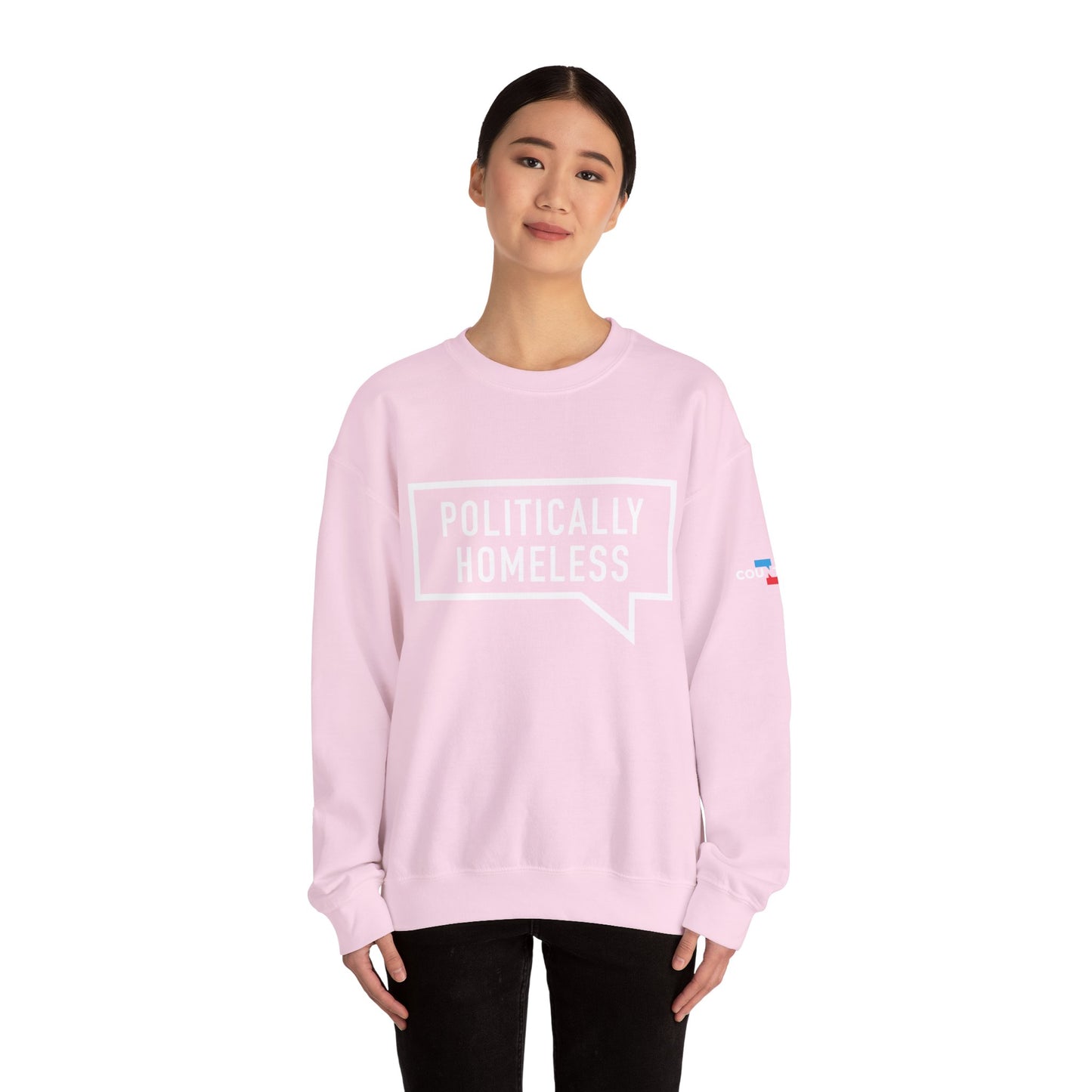 Politically Homeless Unisex Sweatshirt