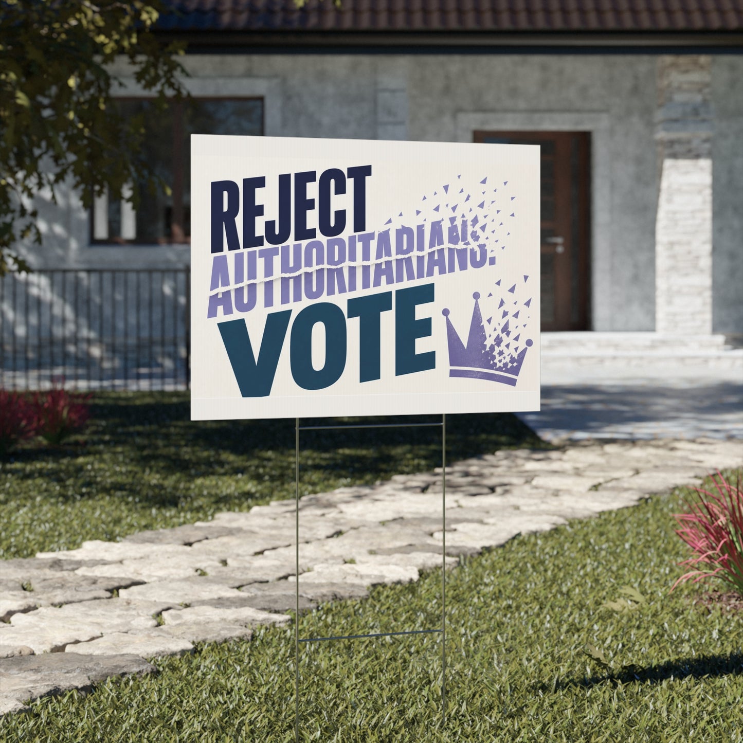 Yard Sign — "Reject Authoritarians. Vote" Crown Political Campaign Sign
