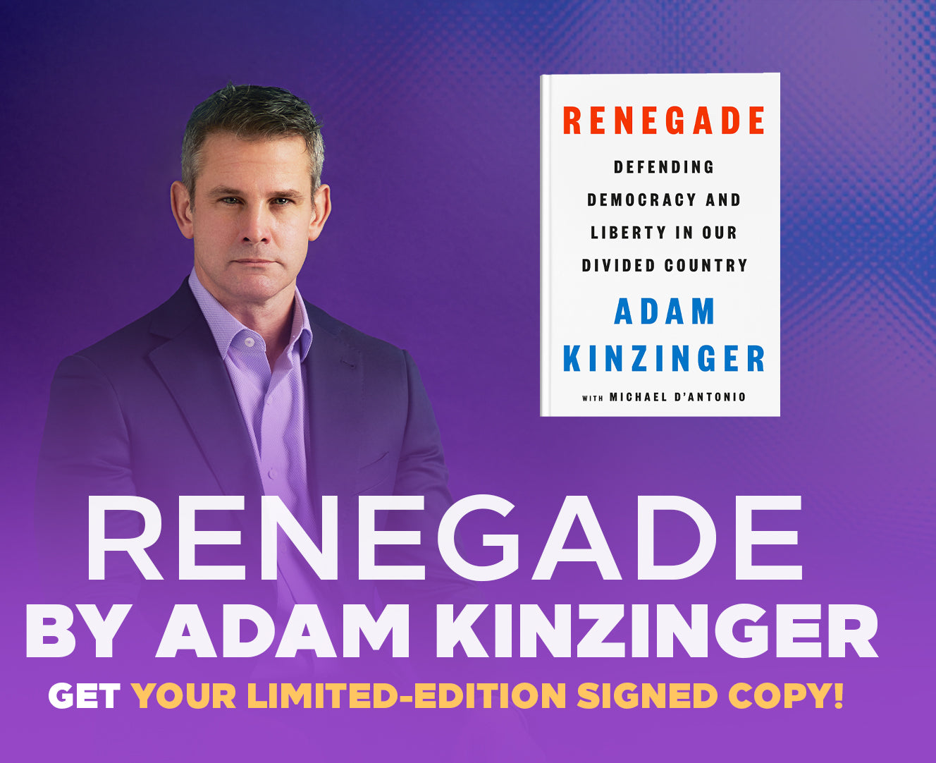 LIMITED EDITION SIGNED COPY! Renegade by Adam Kinzinger