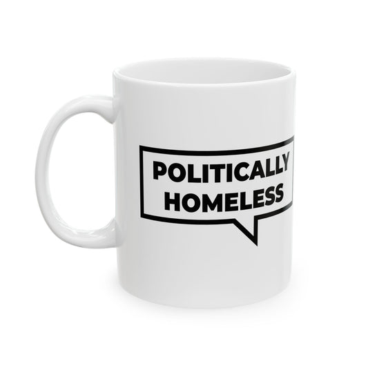 Politically Homeless Mug