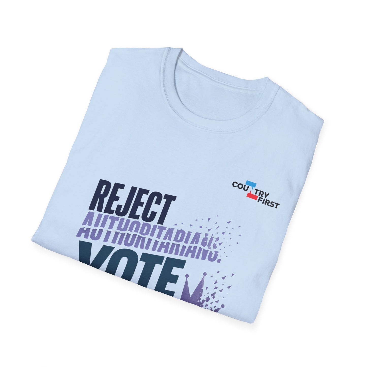Reject Authoritarianism Vote T-Shirt — Political Activism Voter Shirt