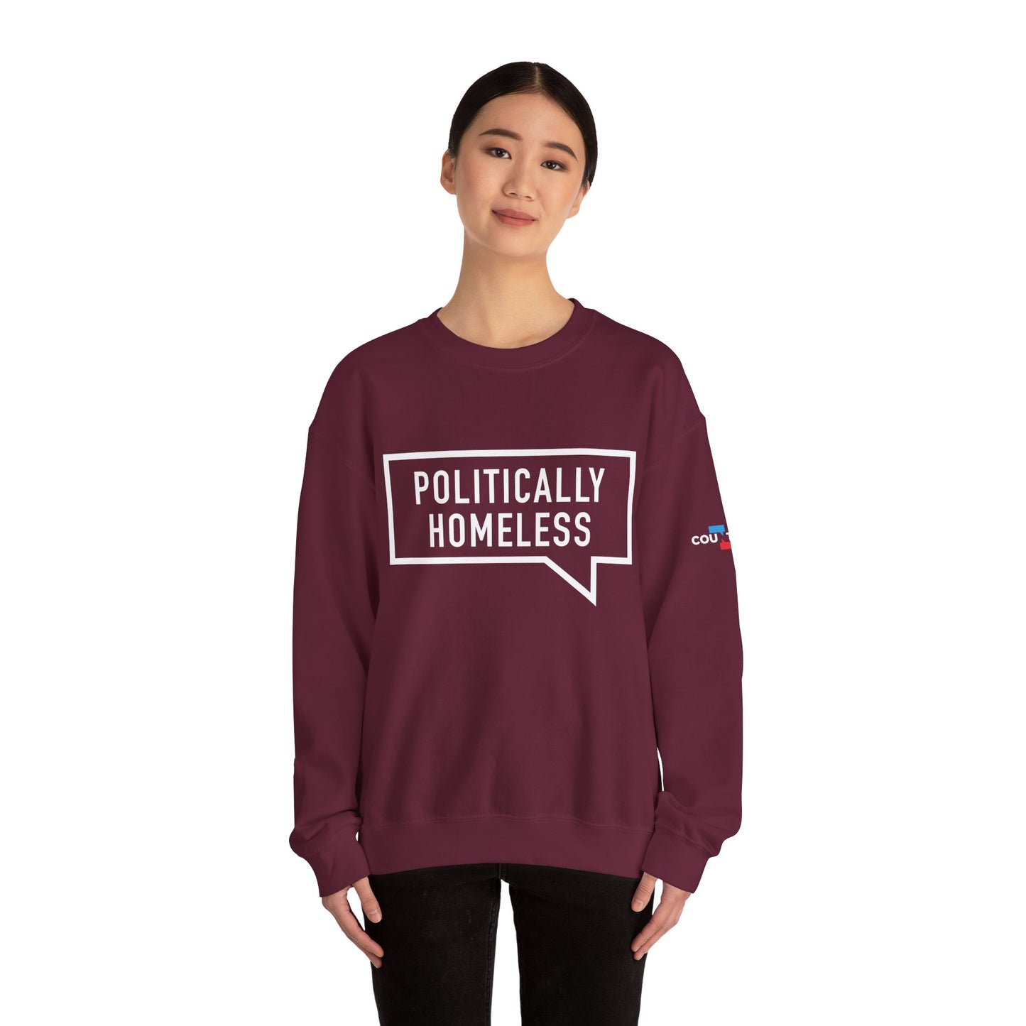 Politically Homeless Unisex Sweatshirt
