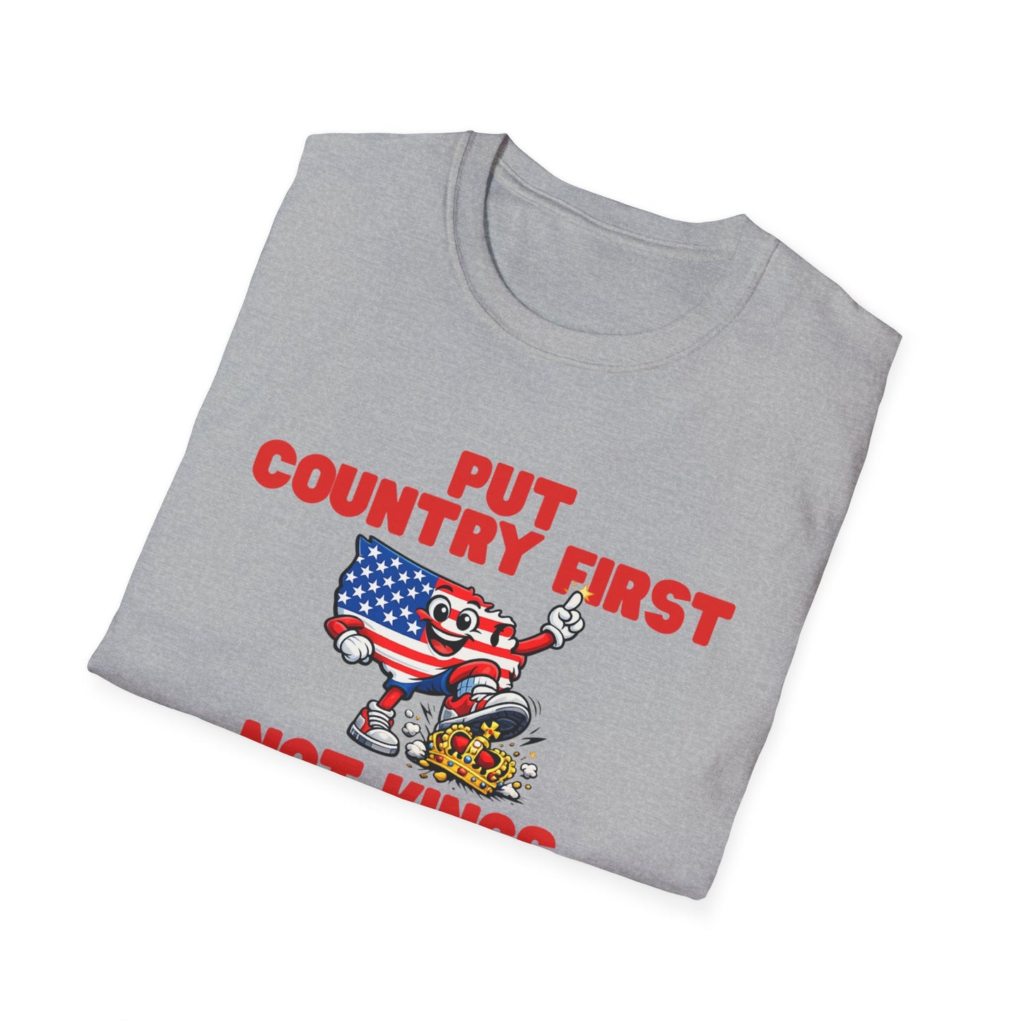 Put Country First Not Kings T-Shirt