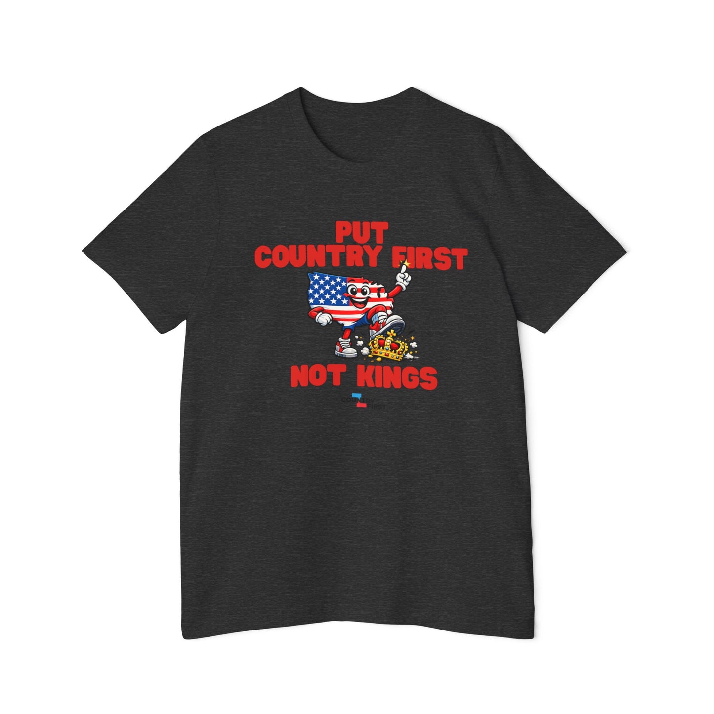 Put Country First Not Kings T-Shirt — Patriotic American Flag Tee