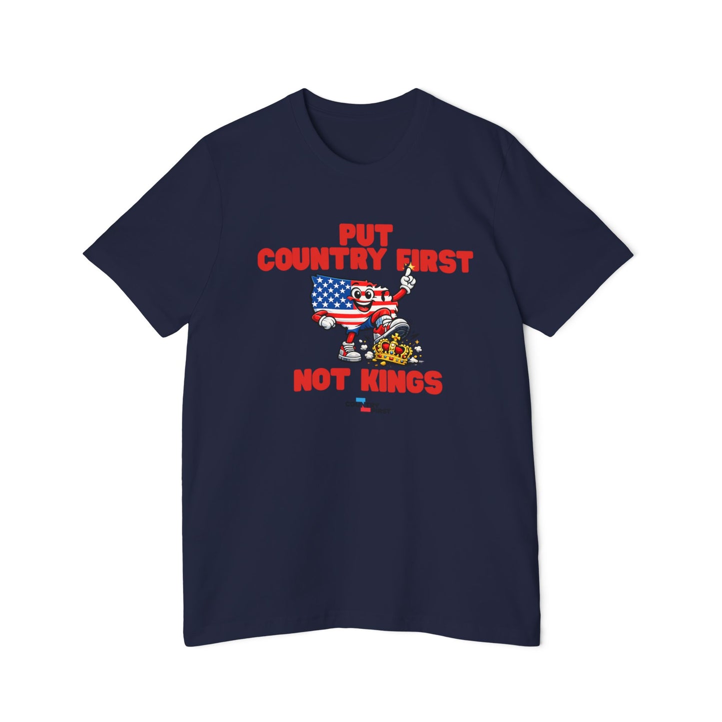 Put Country First Not Kings T-Shirt — Patriotic American Flag Tee