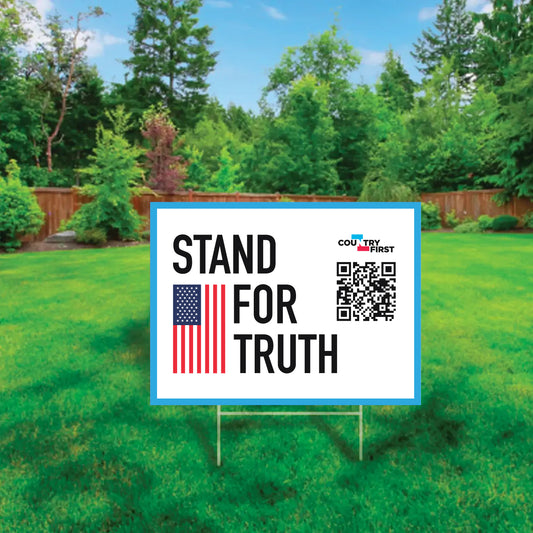 Stand For Truth - Yard Sign