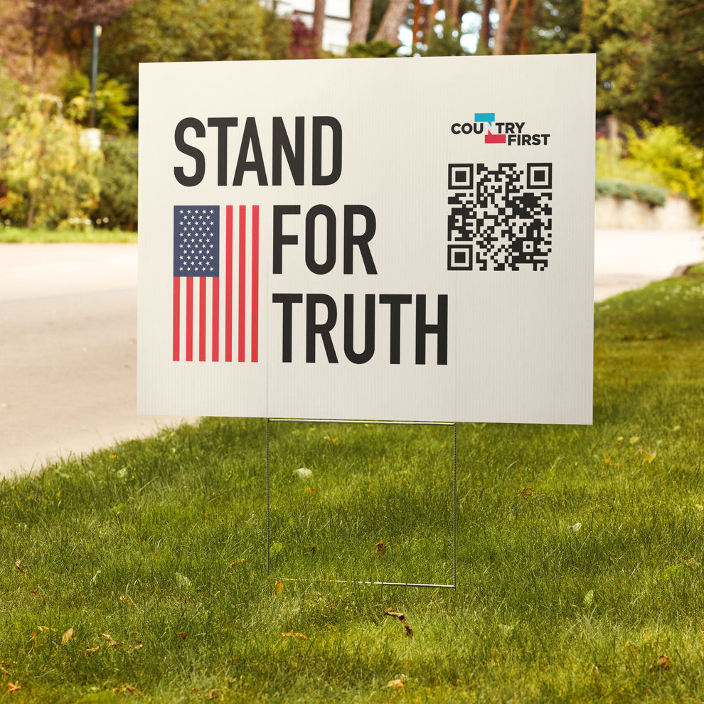 Stand For Truth - Yard Sign – CountryFirst